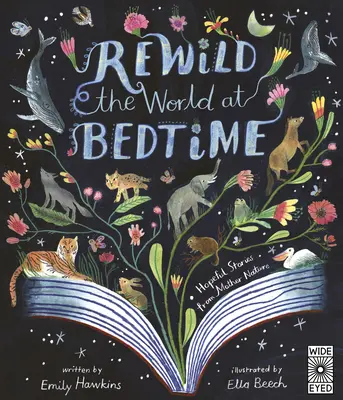 Znovuobjavenie sveta pred spaním: Príbehy plné nádeje od matky prírody - Rewild the World at Bedtime: Hopeful Stories from Mother Nature