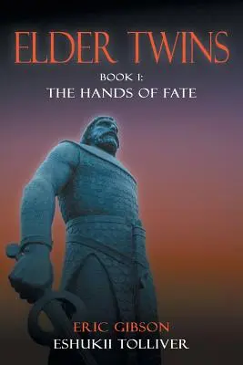 Staršie dvojčatá: Kniha 1: Ruka osudu - Elder Twins: Book 1: The Hands of Fate