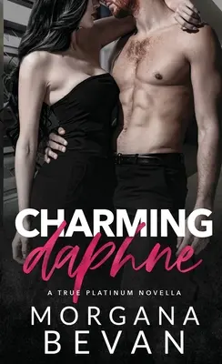 Očarujúca Daphne: Román rockovej hviezdy z bezprostrednej blízkosti - Charming Daphne: A Close Proximity Rock Star Romance