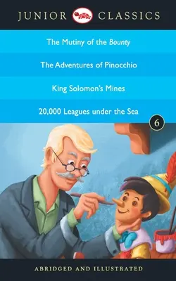 Juniorská klasika - kniha 6 (Vzbura na lodi Bounty, Pinocchiove dobrodružstvá, Bane kráľa Šalamúna, 20 000 míľ pod morom) - Junior Classic - Book 6 (The Mutiny of the Bounty, The Adventures of Pinocchio, King Solomon's Mines, 20,000 Leagues Under the Sea)