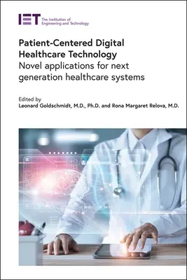 Digitálna zdravotnícka technológia zameraná na pacienta: Nové aplikácie pre systémy zdravotnej starostlivosti novej generácie - Patient-Centered Digital Healthcare Technology: Novel Applications for Next Generation Healthcare Systems