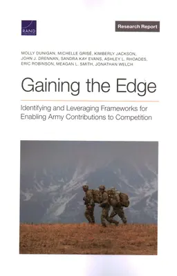 Získanie výhody: Identifikácia a využitie rámcov na umožnenie príspevku armády do hospodárskej súťaže - Gaining the Edge: Identifying and Leveraging Frameworks for Enabling Army Contributions to Competition