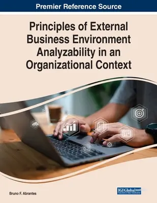 Princípy analyzovateľnosti externého podnikateľského prostredia v organizačnom kontexte - Principles of External Business Environment Analyzability in an Organizational Context