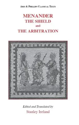 Menander: Štít a arbitráž - Menander: The Shield and the Arbitration