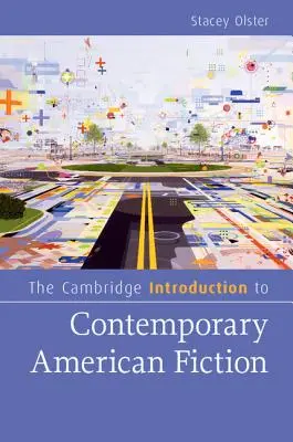 Cambridge Introduction to Contemporary American Fiction - The Cambridge Introduction to Contemporary American Fiction