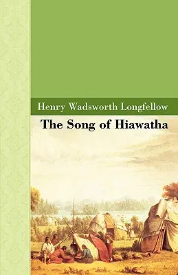 Pieseň o Hiawathovi - The Song of Hiawatha