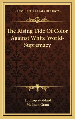 Stúpajúca vlna farieb proti nadvláde bieleho sveta - The Rising Tide Of Color Against White World-Supremacy