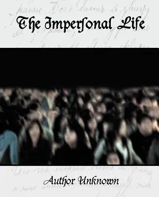 Neosobný život - The Impersonal Life