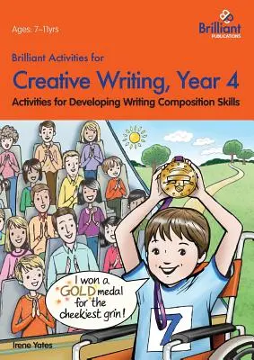 Brilantné aktivity pre tvorivé písanie, 4. ročník - aktivity na rozvoj zručností pri písaní - Brilliant Activities for Creative Writing, Year 4-Activities for Developing Writing Composition Skills