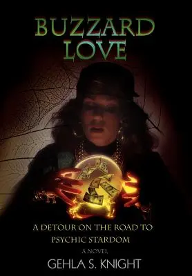 Buzzard Love: Obchádzka na ceste k psychickej hviezde - Buzzard Love: A Detour on the Road to Psychic Stardom