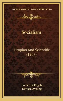 Socializmus: Utopický a vedecký (1907) - Socialism: Utopian And Scientific (1907)