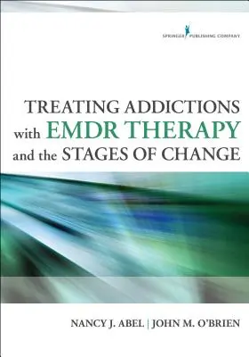 Liečba závislostí pomocou terapie EMDR a fázy zmeny - Treating Addictions with EMDR Therapy and the Stages of Change
