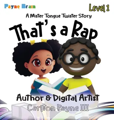 To je rap: Príbeh pána Tongue Twistera: Mister Tongue Twister - That's a Rap: A Mister Tongue Twister Story: A Mister Tongue Twister