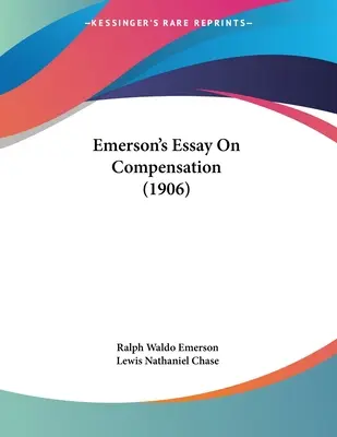 Emersonova Esej o kompenzácii (1906) - Emerson's Essay On Compensation (1906)