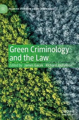 Zelená kriminológia a právo - Green Criminology and the Law