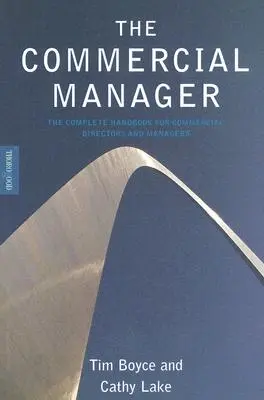 Obchodný manažér: Úplná príručka pre obchodných riaditeľov a manažérov - The Commercial Manager: The Complete Handbook for Commercial Directors and Managers