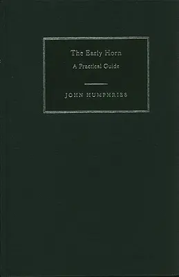 The Early Horn: Praktická príručka - The Early Horn: A Practical Guide