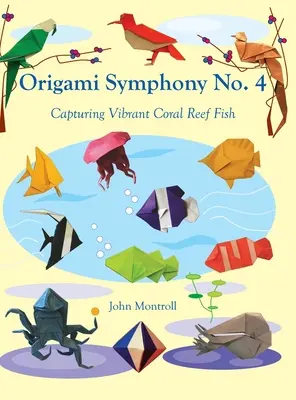 Origami symfónia č. 4: Zachytenie živých rýb z koralového útesu - Origami Symphony No. 4: Capturing Vibrant Coral Reef Fish