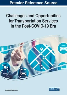 Výzvy a príležitosti pre dopravné služby v ére po zavedení COVID-19 - Challenges and Opportunities for Transportation Services in the Post-COVID-19 Era