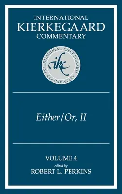 Medzinárodný Kierkegaardov komentár Zväzok 4: IKC 4 Buď/alebo, časť II - International Kierkegaard Commentary Volume 4: IKC 4 Either/Or, Part II
