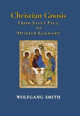 Kresťanská gnóza: Od svätého Pavla po Meistera Eckharta - Christian Gnosis: From Saint Paul to Meister Eckhart