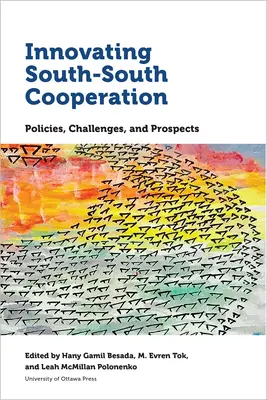Inovácia spolupráce medzi juhom a juhom: Politiky, výzvy a perspektívy - Innovating South-South Cooperation: Policies, Challenges and Prospects