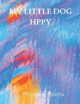Môj malý pes Hppy - My little dog Hppy