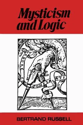 Mystika a logika a iné eseje - Mysticism and Logic and Other Essays