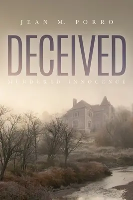 Podvedení: Zavraždená nevinnosť - Deceived: Murdered Innocence