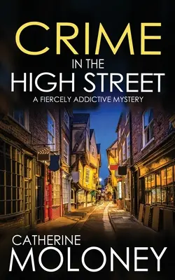 ZLOČIN NA VYSOKEJ ULICI prudko návyková záhada - CRIME IN THE HIGH STREET a fiercely addictive mystery