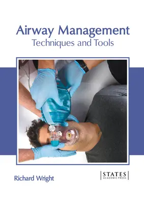 Manažment dýchacích ciest: Techniky a nástroje - Airway Management: Techniques and Tools