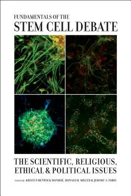 Základy diskusie o kmeňových bunkách: vedecké, náboženské, etické a politické otázky - Fundamentals of the Stem Cell Debate: The Scientific, Religious, Ethical, and Political Issues