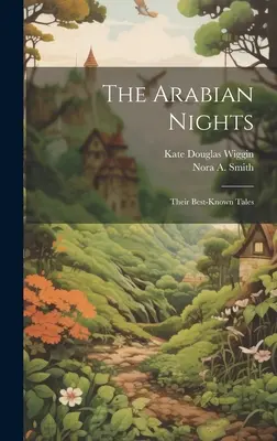 Arabské noci: Ich najznámejšie príbehy - The Arabian Nights: Their Best-known Tales
