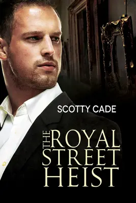 Krádež na Kráľovskej ulici: Vydanie: 1. zväzok - The Royal Street Heist: Volume 1