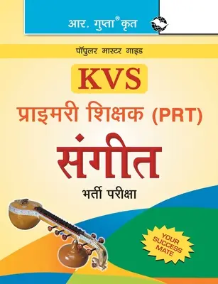 Sprievodca náborovou skúškou pre učiteľov hudobnej výchovy KVS (PRT) - KVS Primary Teacher (PRT) Music Recruitment Exam Guide