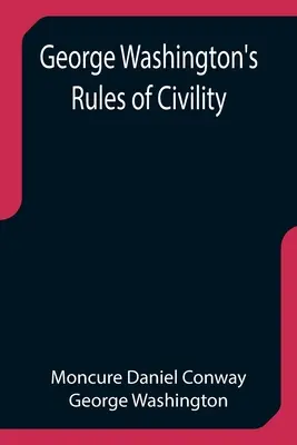 Pravidlá slušnosti Georgea Washingtona - George Washington's Rules of Civility