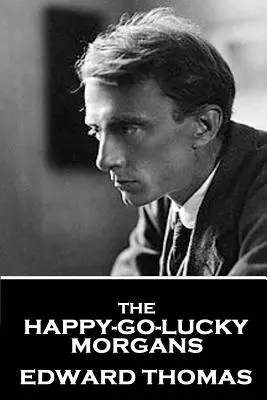Edward Thomas - Šťastní Morganovia - Edward Thomas - The Happy-Go-Lucky Morgans