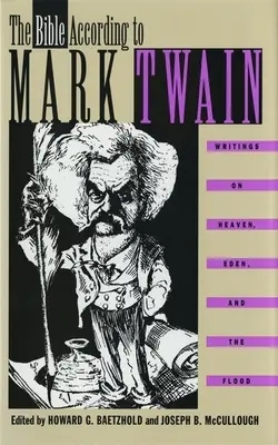 Biblia podľa Marka Twaina: Twain: Biblia podľa Twaina: spisy o nebi, raji a potope - The Bible According to Mark Twain: Writings on Heaven, Eden, and the Flood