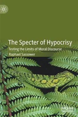 Prízrak pokrytectva: Skúška hraníc morálneho diskurzu - The Specter of Hypocrisy: Testing the Limits of Moral Discourse