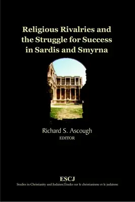 Náboženské súperenie a boj o úspech v Sardách a Smyrne - Religious Rivalries and the Struggle for Success in Sardis and Smyrna