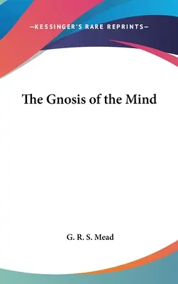 Gnóza mysle - The Gnosis of the Mind