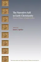 Naratívne ja v ranom kresťanstve: Eseje na počesť Judith Perkinsovej - The Narrative Self in Early Christianity: Essays in Honor of Judith Perkins