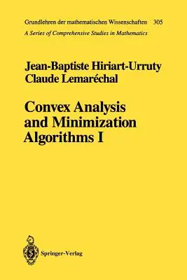 Konvexná analýza a algoritmy minimalizácie I: Základy - Convex Analysis and Minimization Algorithms I: Fundamentals