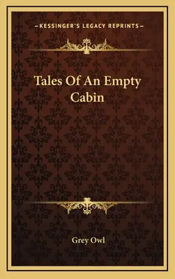 Príbehy prázdnej chaty - Tales Of An Empty Cabin