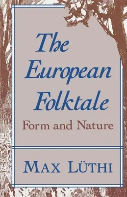 Európska ľudová rozprávka: Rozprávka: forma a povaha - The European Folktale: Form and Nature
