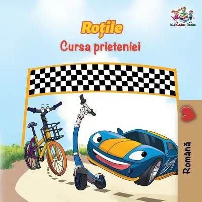 Kolesá - Preteky priateľstva (rumunská kniha pre deti): Závody v behu na kolieskach (detská kniha pre deti v rumunčine) - The Wheels The Friendship Race (Romanian Book for Kids): Romanian Children's Book