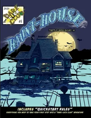 Haunt-House: Klub Dare-Luck Triple-Dog-Dare #1 - Haunt-House: Dare-Luck Club Triple-Dog-Dare #1