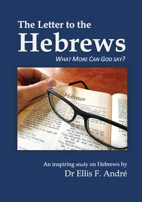 List Židom Študijná príručka: Čo ešte môže Boh povedať? - The Letter to the Hebrews Study Guide: What More can God say?
