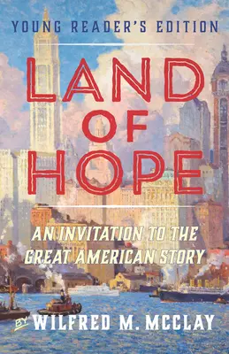Krajina nádeje: Pozvánka na veľký americký príbeh (edícia pre mladých čitateľov, 2. diel) - Land of Hope: An Invitation to the Great American Story (Young Readers Edition, Volume 2)