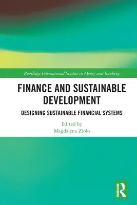 Financie a udržateľný rozvoj: Navrhovanie udržateľných finančných systémov - Finance and Sustainable Development: Designing Sustainable Financial Systems